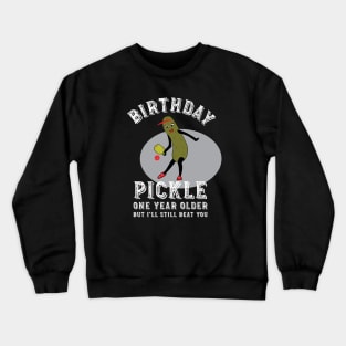 Womens Pickleball Birthday Pickle Crewneck Sweatshirt